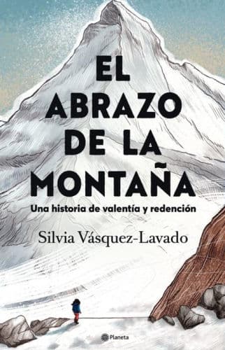 El abrazo de la montana: Una historia de valentia y redencion / In the Shadow of the Mountain: A Memoir of Courage (Spanish Edition) by Silvia Vásquez-Lavado