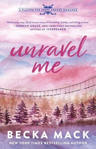 Unravel Me (Playing for Keeps Hockey Romance #3) by Becka Mack