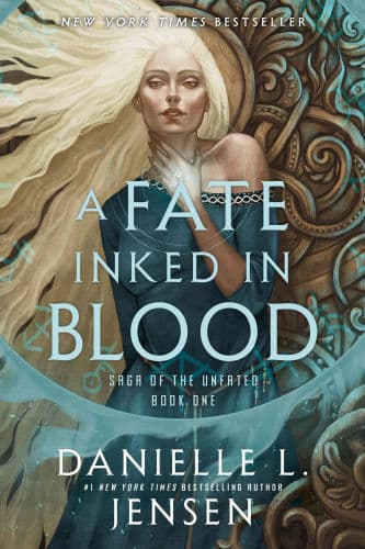 A Fate Inked in Blood: Book One of the Saga of the Unfated by Danielle L. Jensen