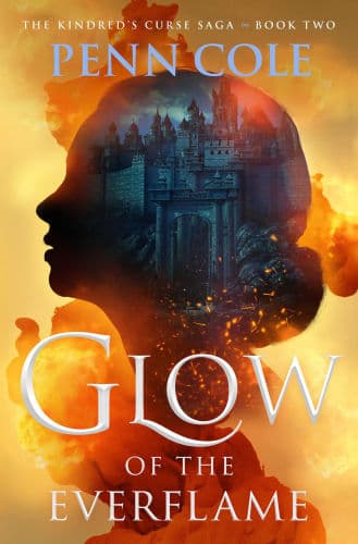 Glow of the Everflame: A Novel by Penn Cole