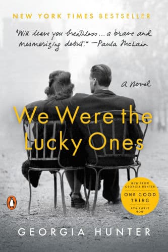We Were the Lucky Ones: A Novel by Georgia Hunter