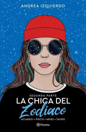 La chica del Zodiaco. Segunda parte: Acuario. Piscis. Aries. Tauro by Andrea Izquierdo