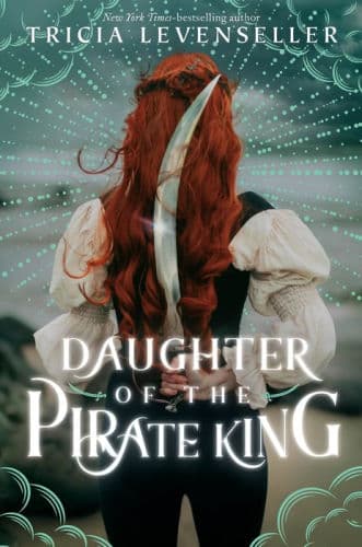 Daughter of the Pirate King by Tricia Levenseller, Marisa Calin