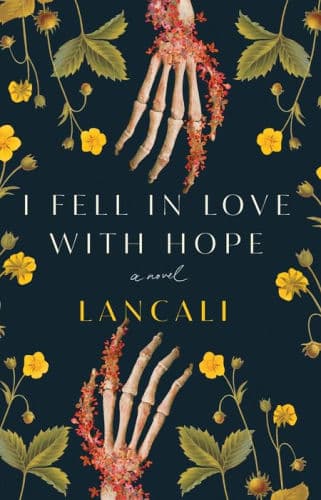 I Fell in Love with Hope: A Novel by Lancali