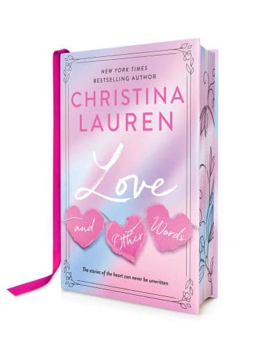 Love and Other Words: Deluxe Edition by Christina Lauren