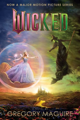 Wicked [Movie tie-in #2]: The Life and Times of the Wicked Witch of the West by Gregory Maguire