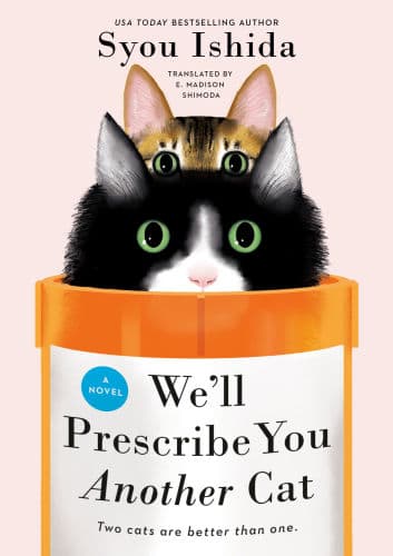 We'll Prescribe You Another Cat by Syou Ishida, E. Madison Shimoda (Translator), E. Madison Shimoda