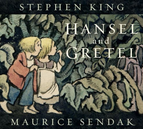 Hansel and Gretel by Stephen King, Maurice Sendak (Illustrator), Maurice Sendak