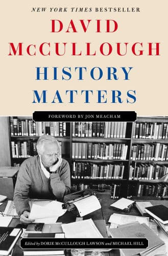 History Matters by David McCullough, Dorie McCullough Lawson, Michael Hill, Dorie McCullough Lawson (Contribution by), Michael Hill (Contribution by)