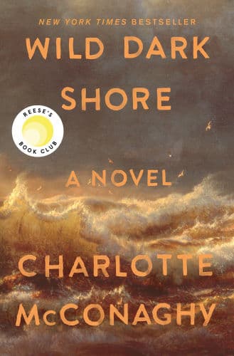 Wild Dark Shore (Reese's Book Club Pick) by Charlotte McConaghy
