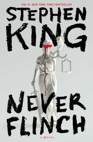 Never Flinch: A Novel by Stephen King