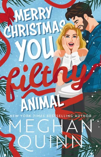 Merry Christmas, You Filthy Animal (Deluxe Edition) by Meghan Quinn