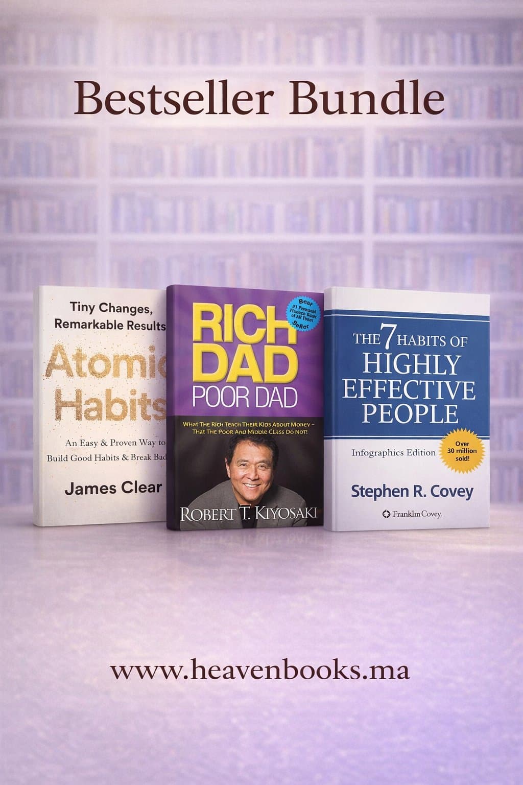 Atomic Habits + Rich Dad Poor Dad + 7 Habits Bundle | Best Self-Development Books in Morocco by James Clear, Robert T. Kiyosaki, Stephen R. Covey