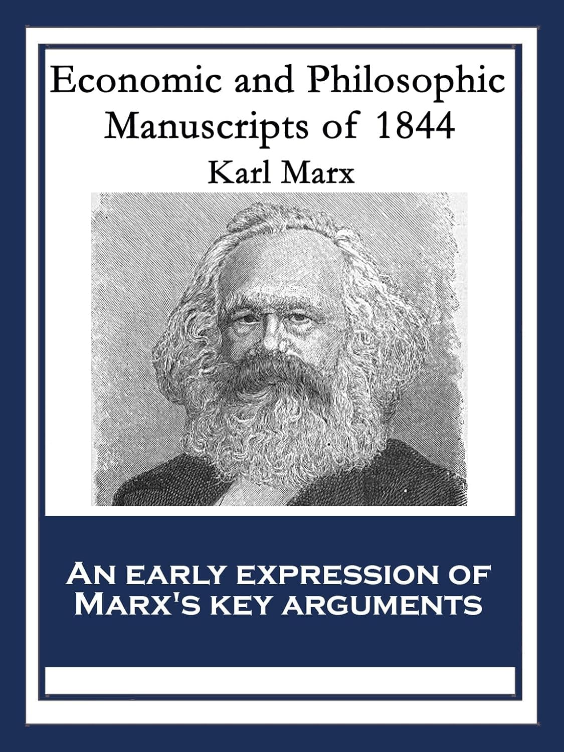 The Economic and Philosophic Manuscripts of 1844 and the Communist Manifesto by Karl Marx