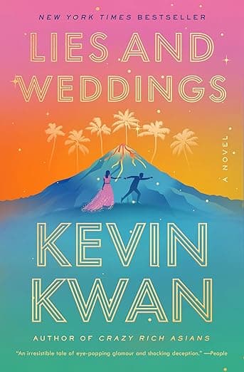 Lies and Weddings: A Novel by Kevin Kwan