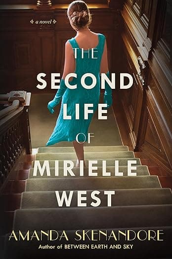 The Second Life of Mirielle West: A Haunting Historical Novel Perfect for Book Clubs by Amanda Skenandore