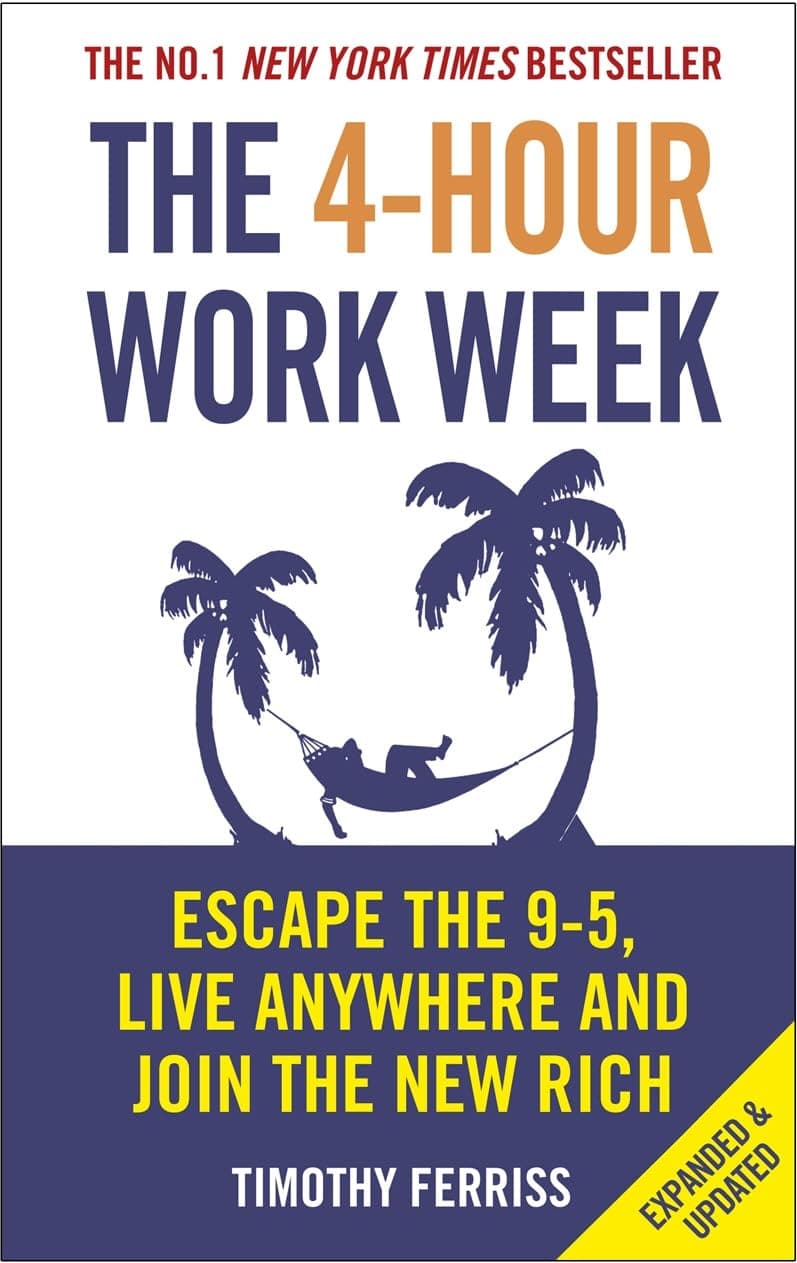 The 4-Hour Work Week: Escape The 9-5, Live Anywhere And Join The New Rich by تيموثي فيريس