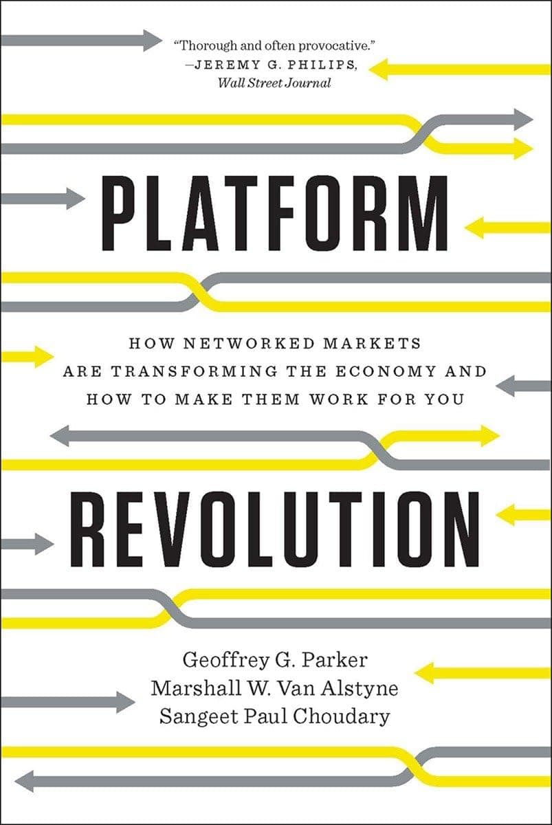 W. W. Norton & Company Platform Revolution: How Networked Markets Are Transforming the Economy and How to Make Them Work by Geoffrey G. Parker, Marshall W. Van Alstyne, Sangeet Paul Choudary