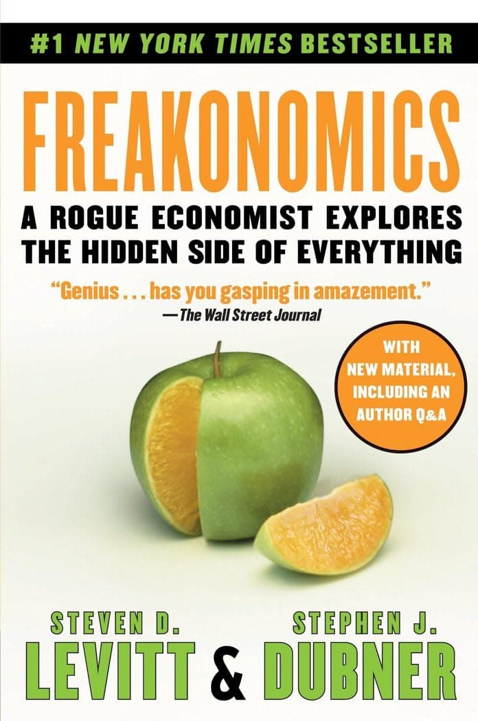 Freakonomics by Steven D. Levitt, Stephen J. Dubner
