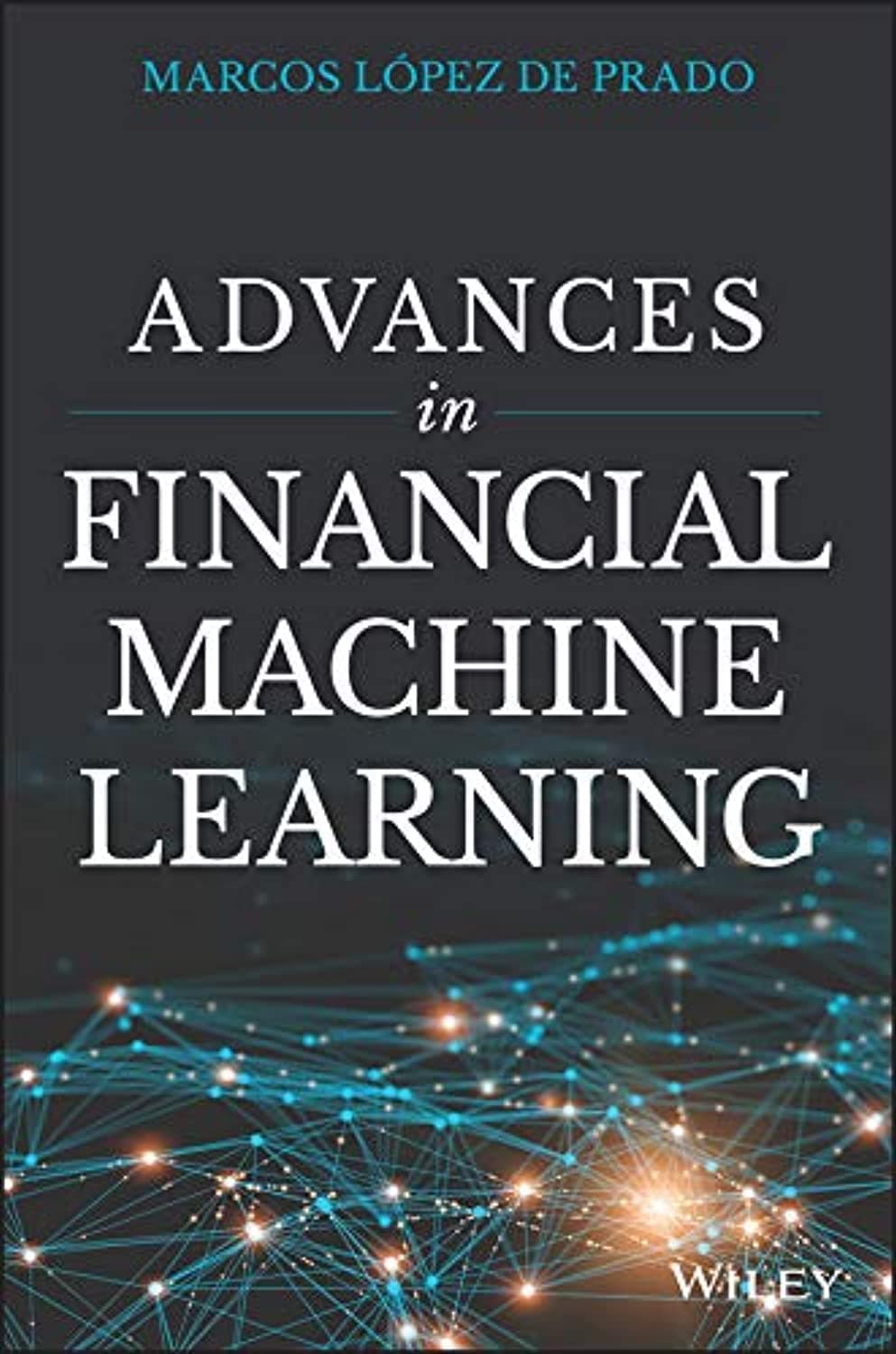 WILEY Advances in Financial Machine Learning by Marcos Lopez de Prado