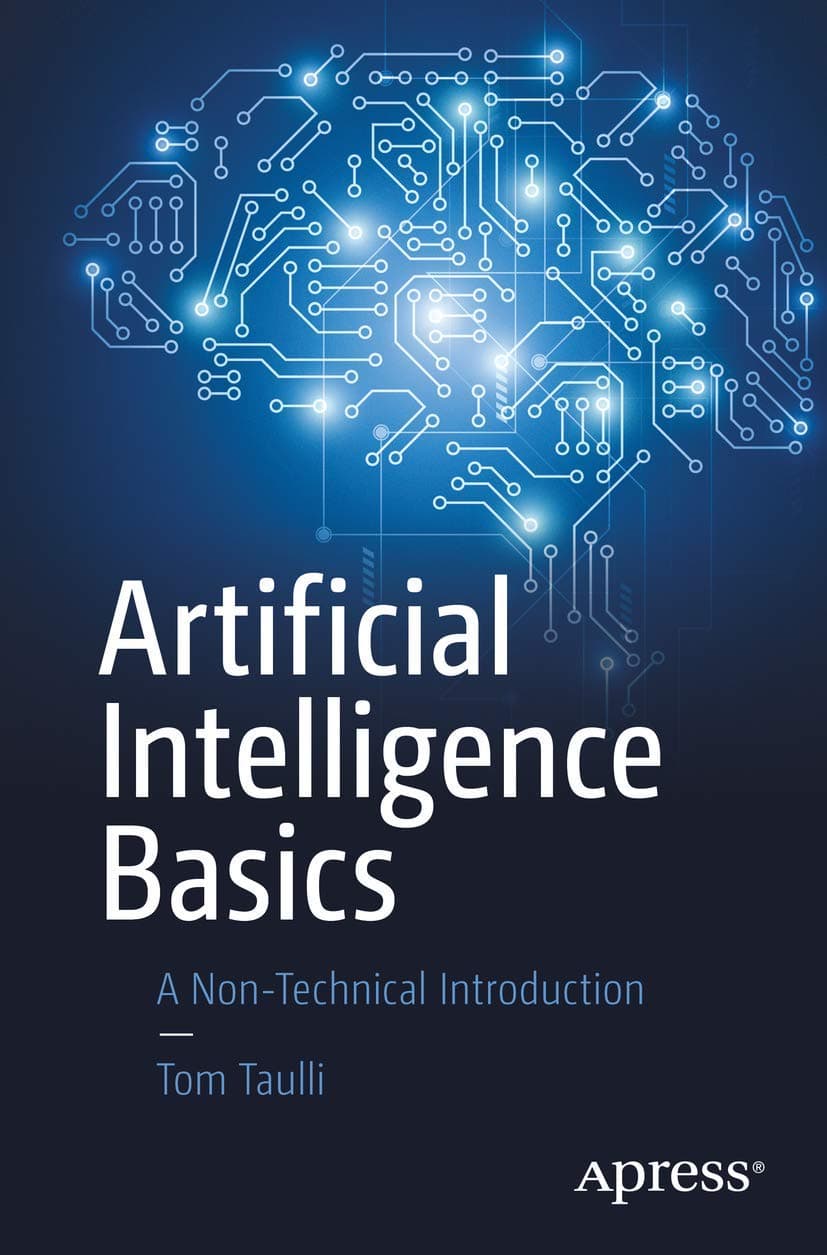 Artificial Intelligence Basics A Nontechnical Introduction by Tom Taulli