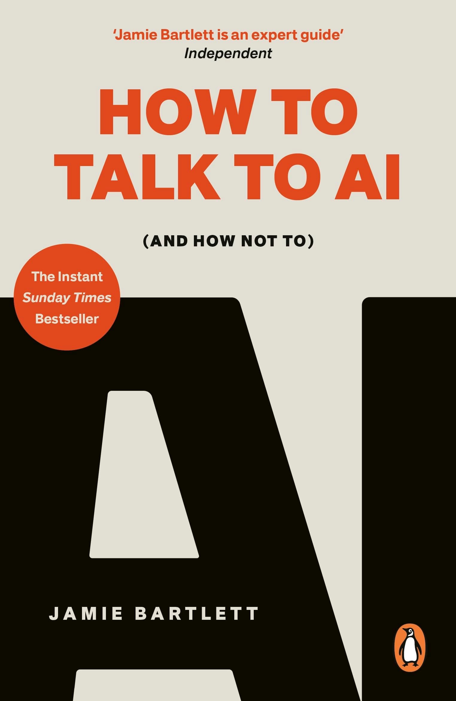 How to Talk to AI: (And How Not To) by Jamie Bartlett