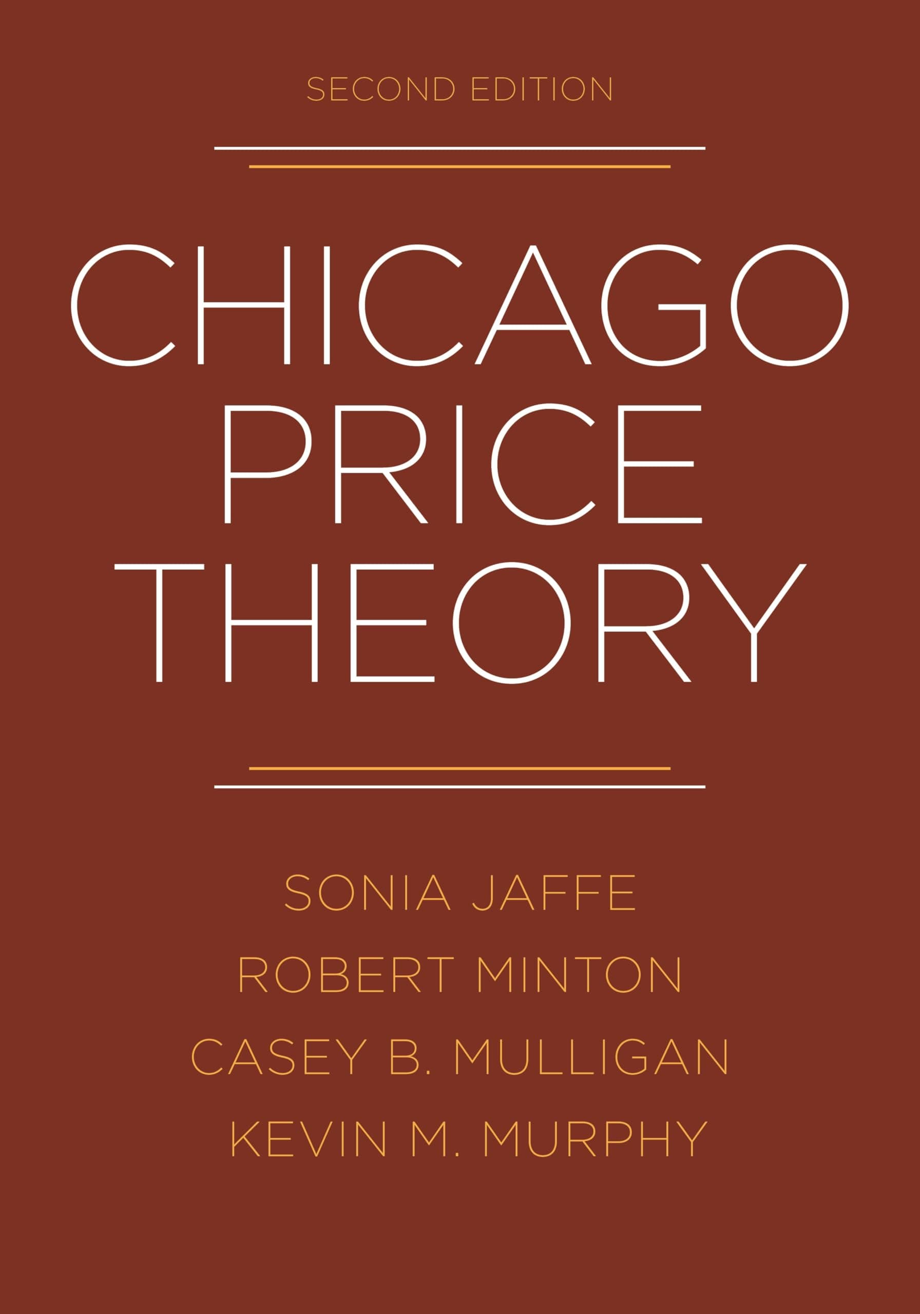 Chicago Price Theory, 2nd Edition by Sonia Jaffe, Robert Minton, Casey B Mulligan, Kevin M Murphy