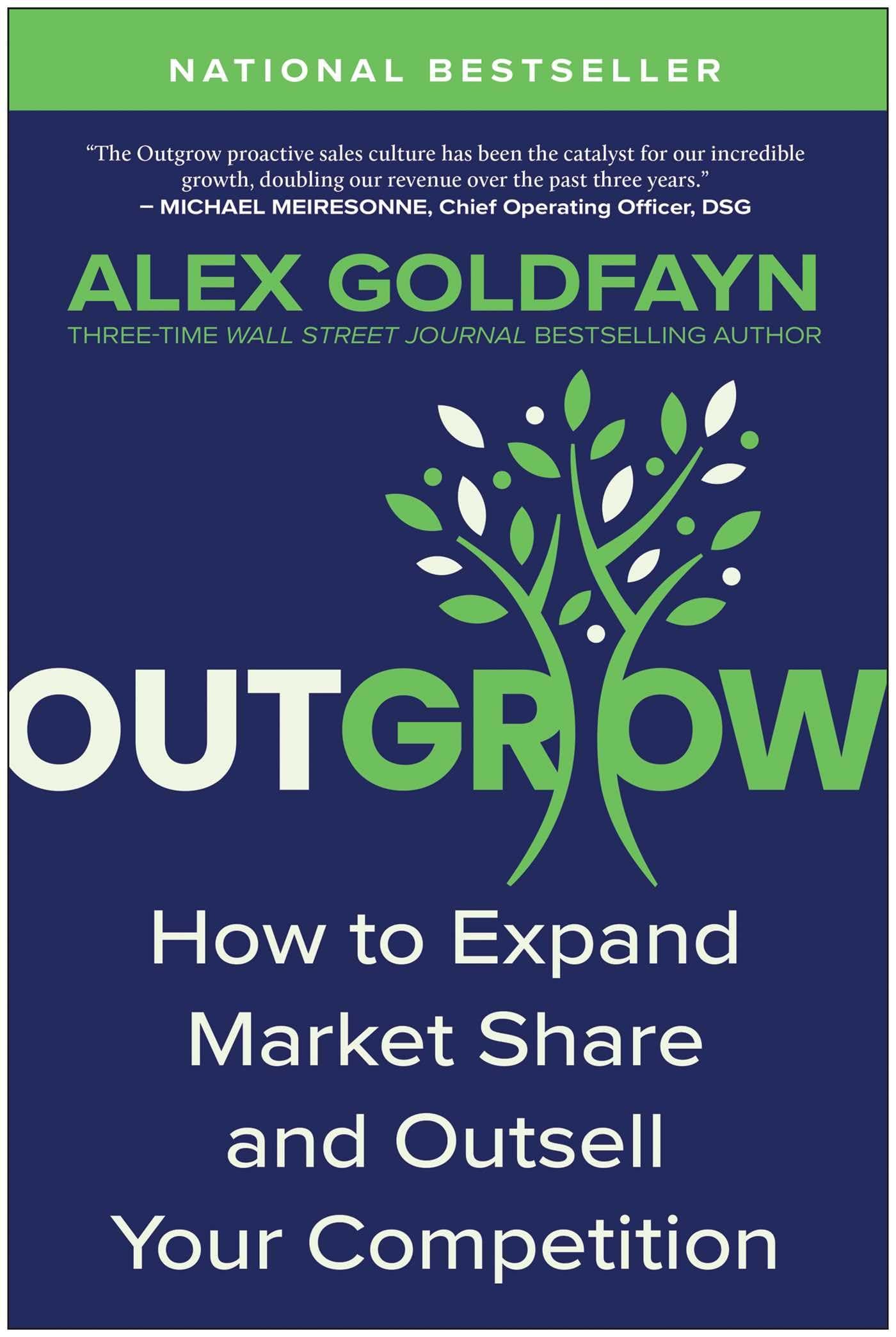 Outgrow: How to Expand Market Share and Outsell Your Competition by Alex Goldfayn