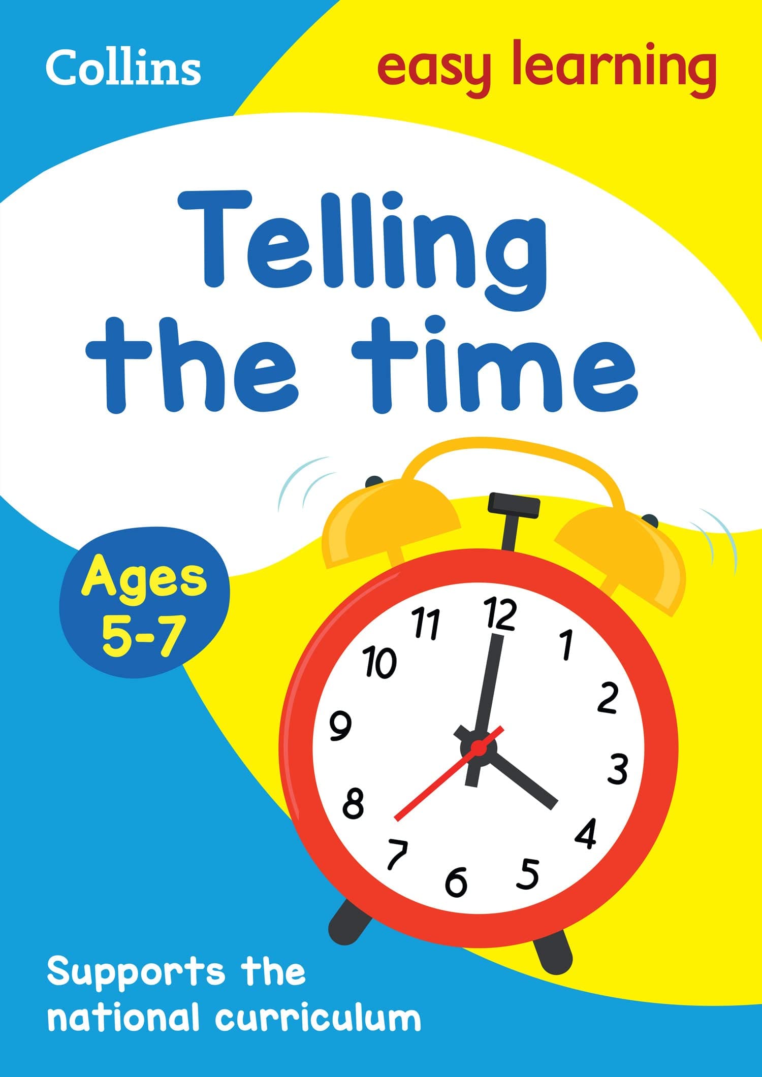 Collins Telling the Time Ages 5-7: Ideal for Home Learning by Collins Easy Learning
