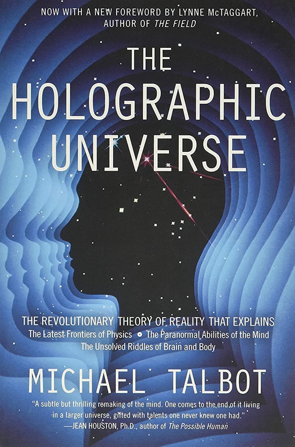 The Holographic Universe: The Revolutionary Theory of Reality by James and Constance Alsop Professor of Music Michael Talbot