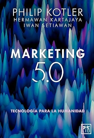 Marketing 5.0 by Philip Kotler, Hermawan Kartajaya, Iwan Setiawan