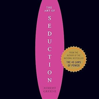 The Art of Seduction: An Indispensible Primer on the Ultimate Form of Power by Robert Greene, Jeff David, Highbridge Audio