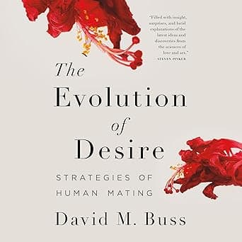 The Evolution of Desire: Strategies of Human Mating by David M. Buss, Greg Tremblay, Basic Books