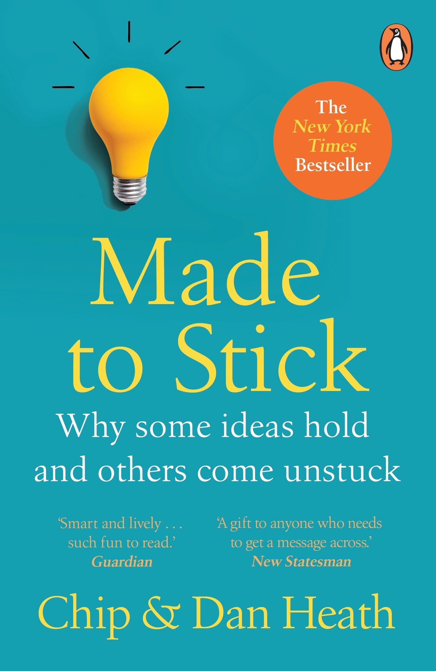 Made to Stick Why Some Ideas Take Hold and Others Come Unstuck by Dan Heath and Chip Heath - Paperback by Chip Heath