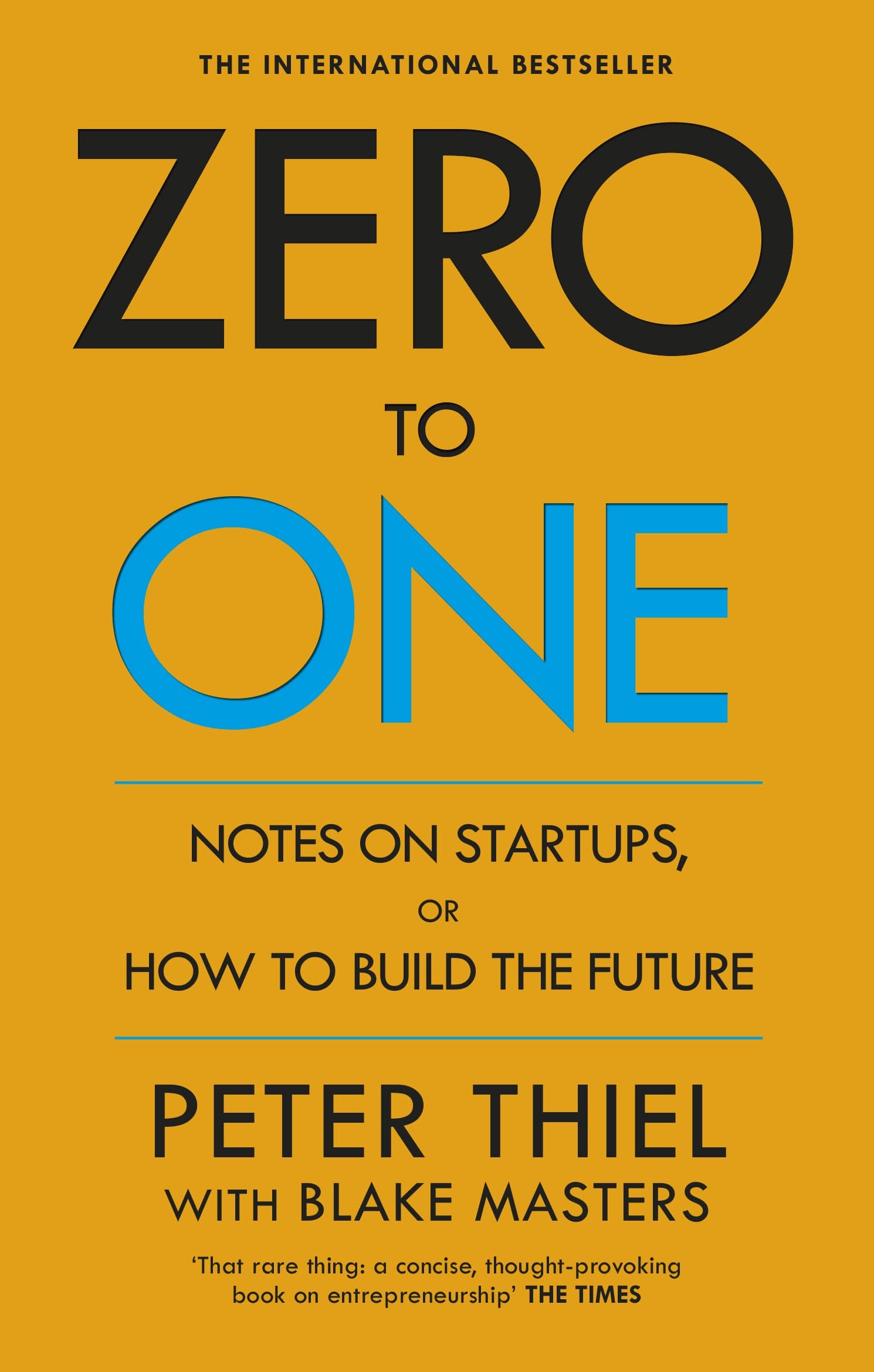 Zero to One Notes on Start Ups, or How to Build the Future by Peter Thiel - Paperback by Blake Masters, Peter Thiel