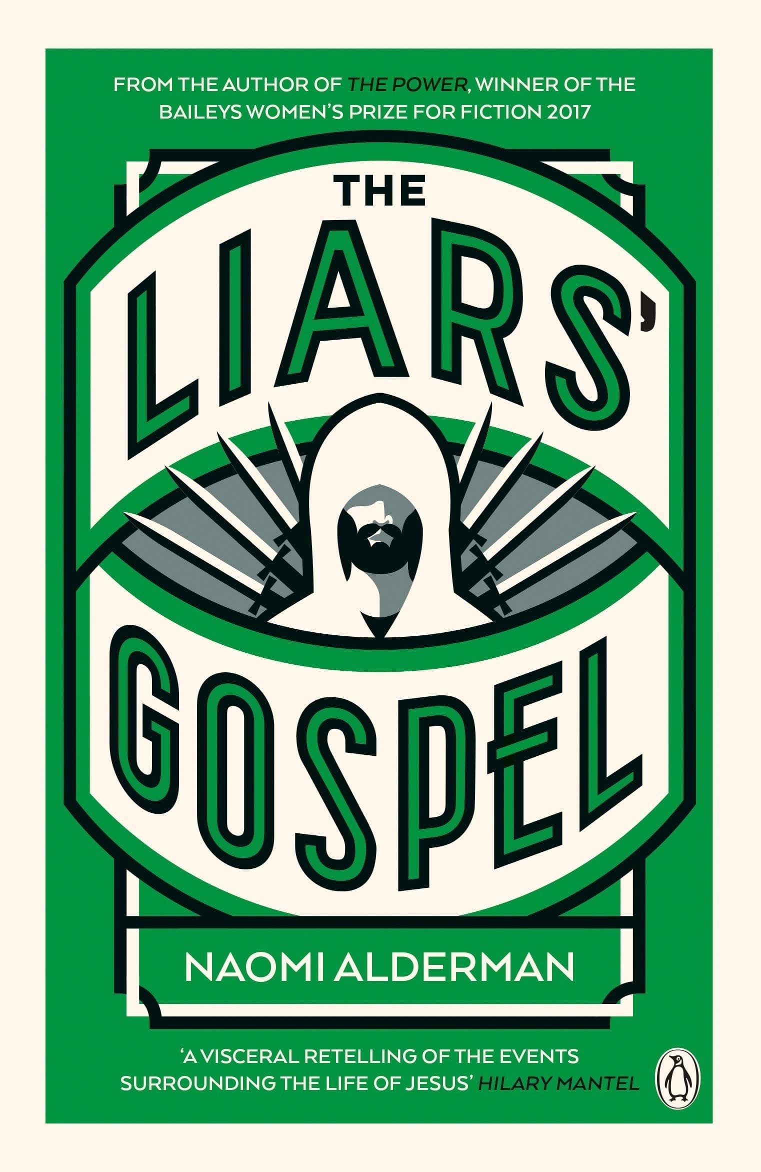 The Liars' Gospel: From the author of The Power, winner of the Baileys Women's Prize for Fiction 2017 by Naomi Alderman
