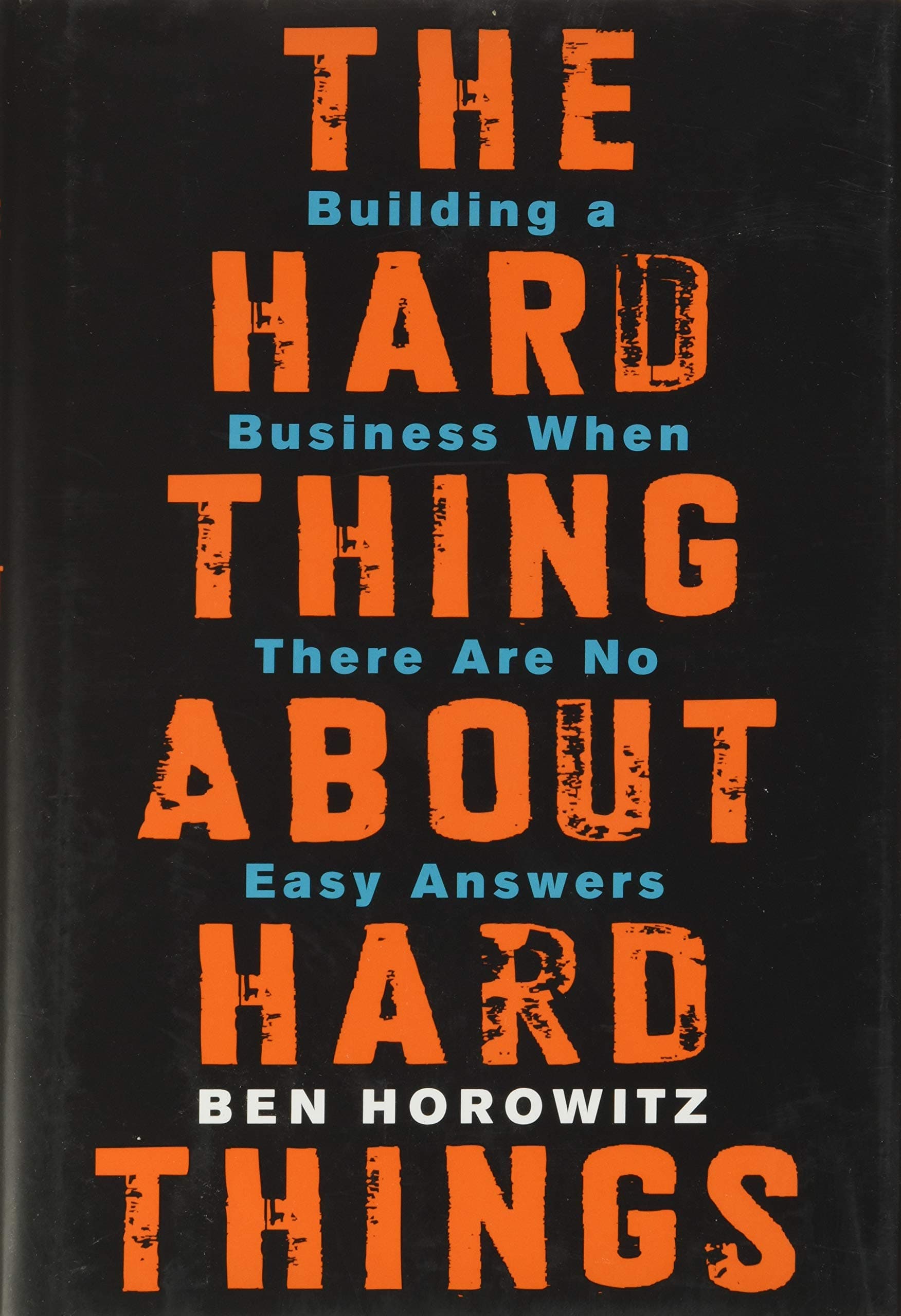 HarperCollins The Hard Thing About Hard Things: Building a Business When There Are No Easy Answers by Various