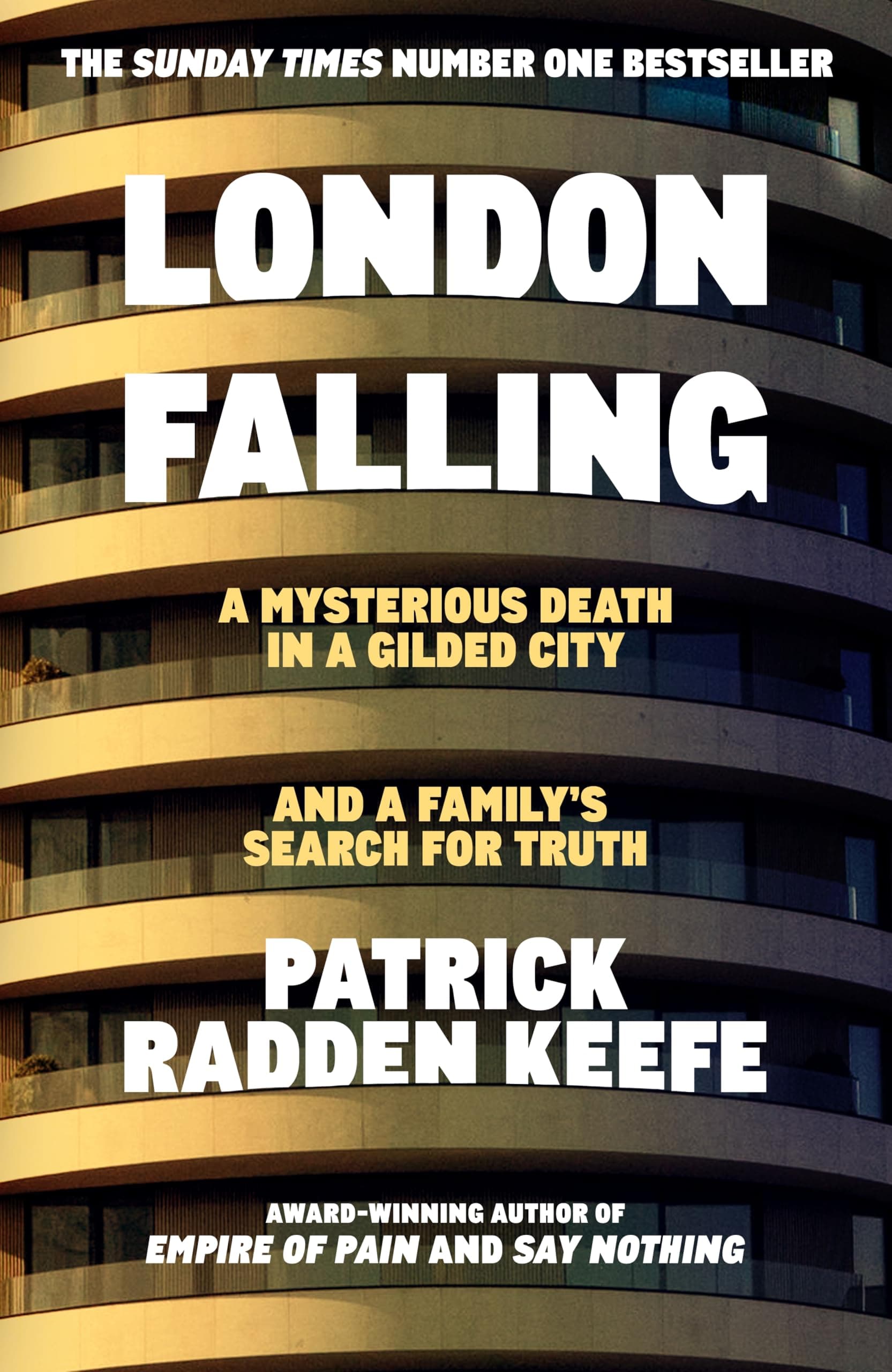 London Falling: A Mysterious Death in a Gilded City, and a Family’s Search for Truth by Patrick Radden Keefe