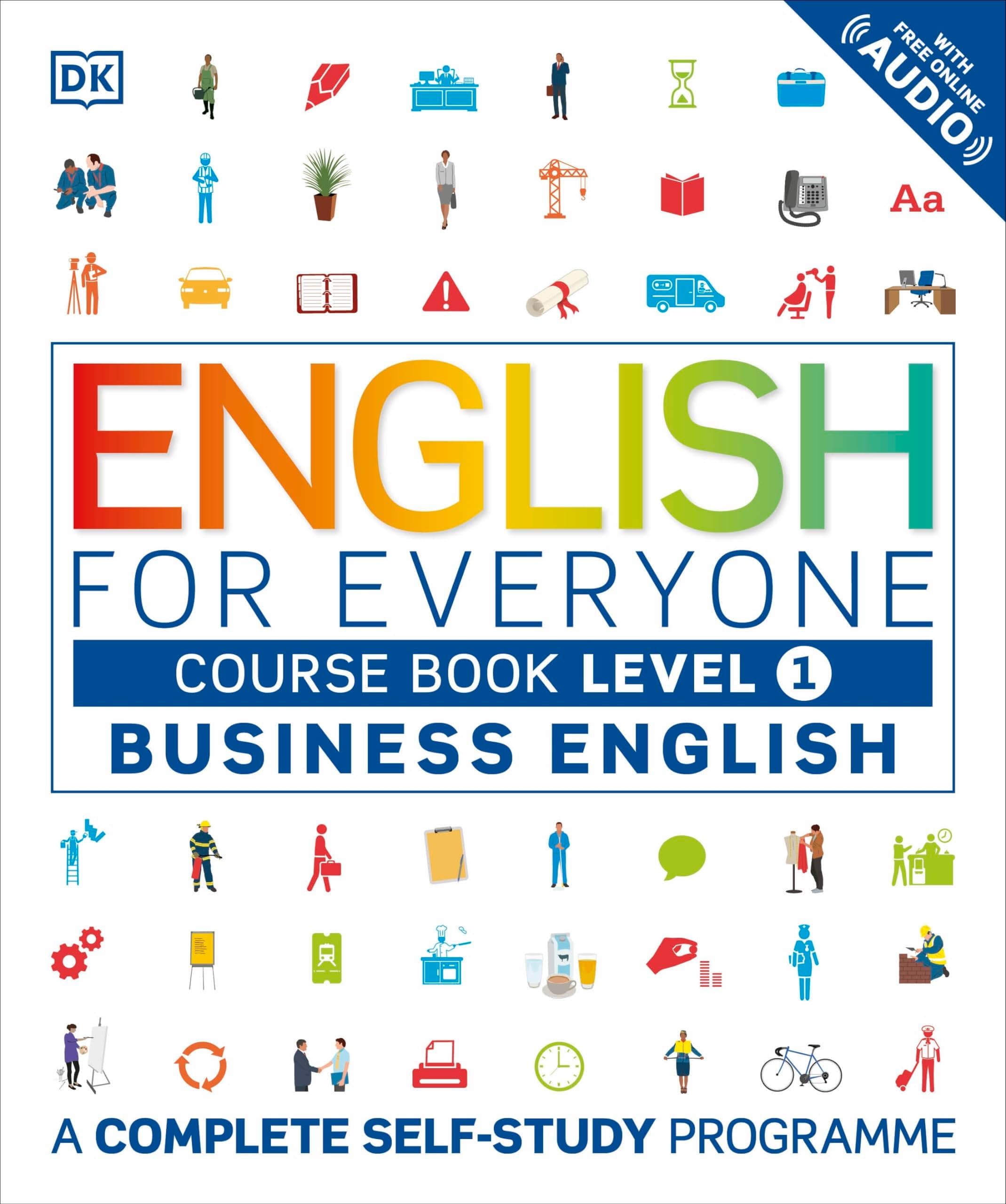 كتاب دورة اللغة الإنجليزية للأعمال التجارية للجميع المستوى 1: برنامج كامل للدراسة الذاتية by DK