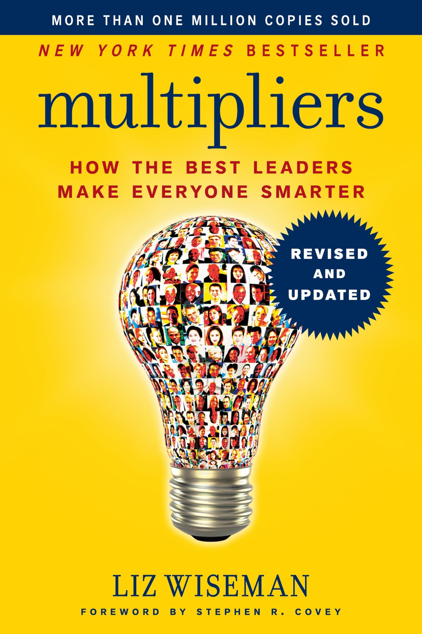 Multipliers, Revised and Updated: How the Best Leaders Make Everyone Smart by Liz Wiseman