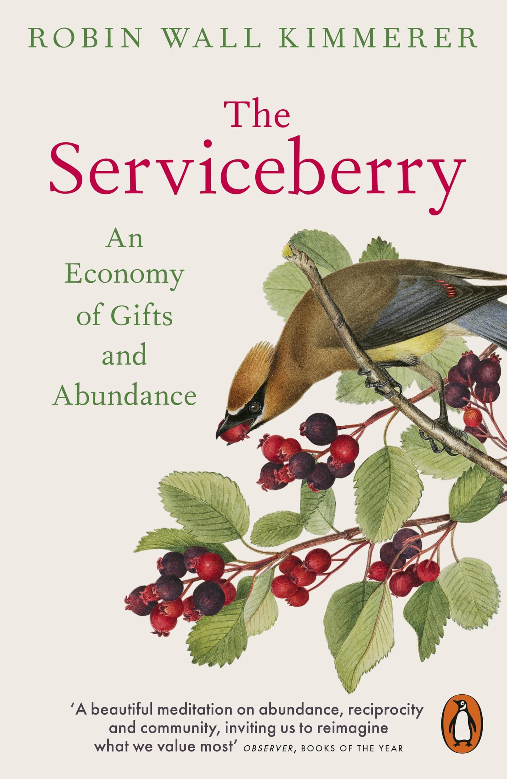 The Serviceberry: An Economy of Gifts and Abundance by Robin Wall Kimmerer, John Burgoyne
