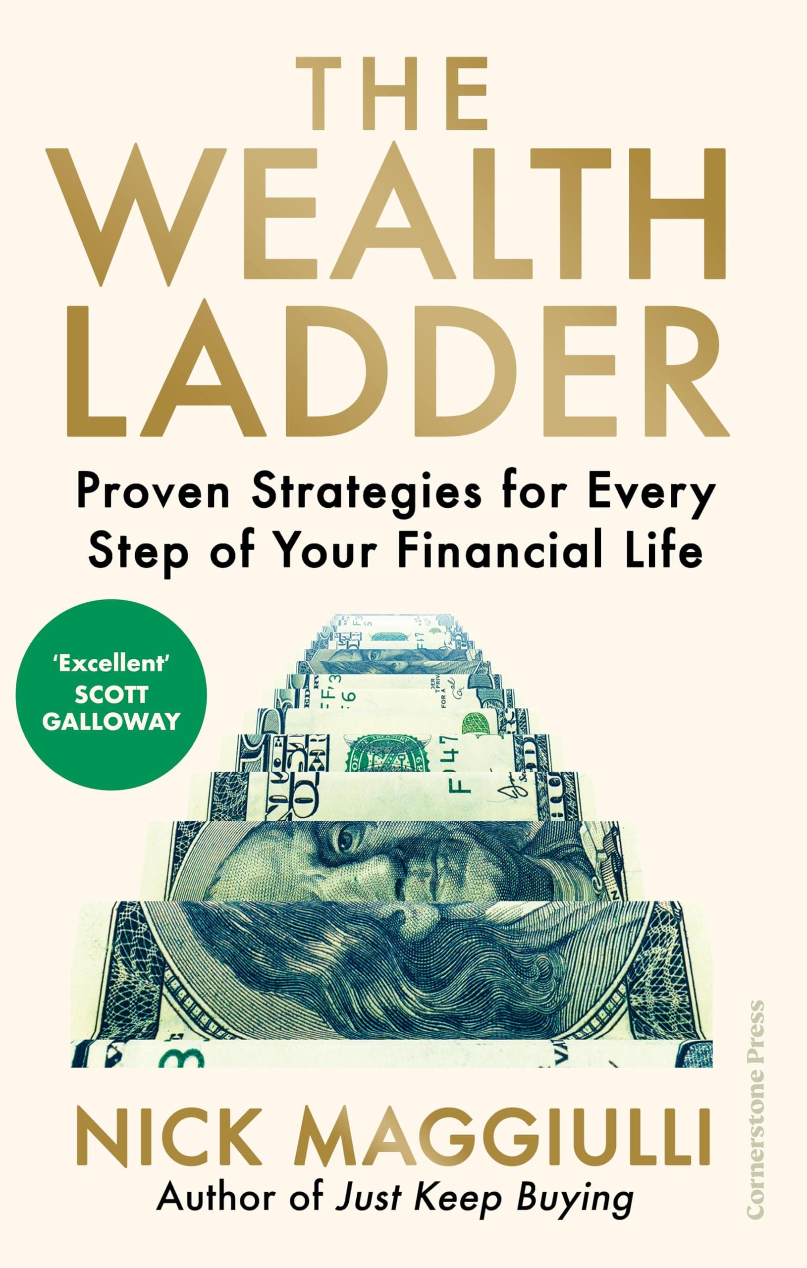 The Wealth Ladder: Proven Strategies for Every Step of Your Financial Life by Nick Maggiulli