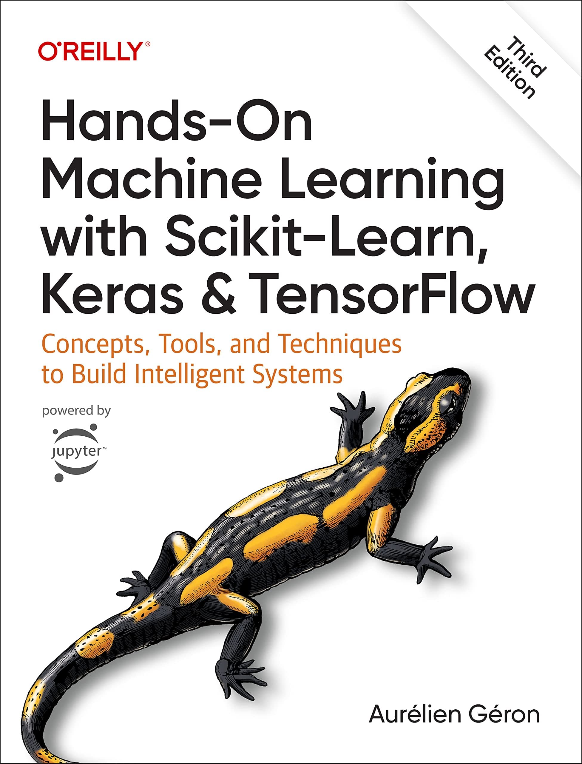 Hands–On Machine Learning with Scikit–Learn, Keras, and TensorFlow 3e by Aurélien Géron