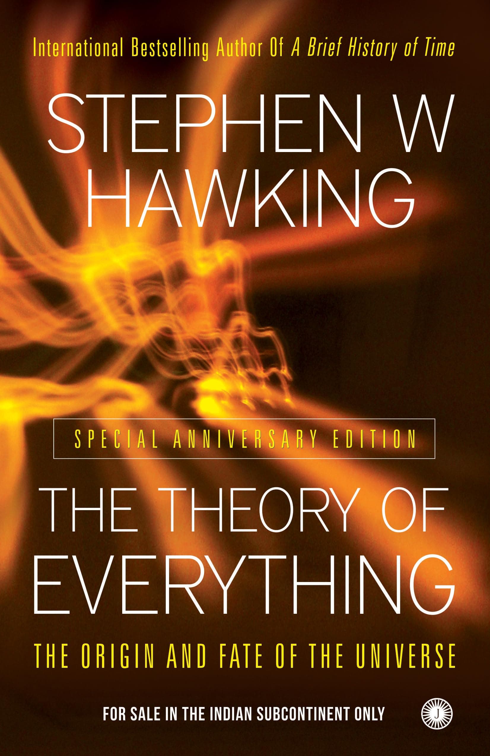 The Theory of Everything: The Origin and Fate of the Universe by Stephen W. Hawking