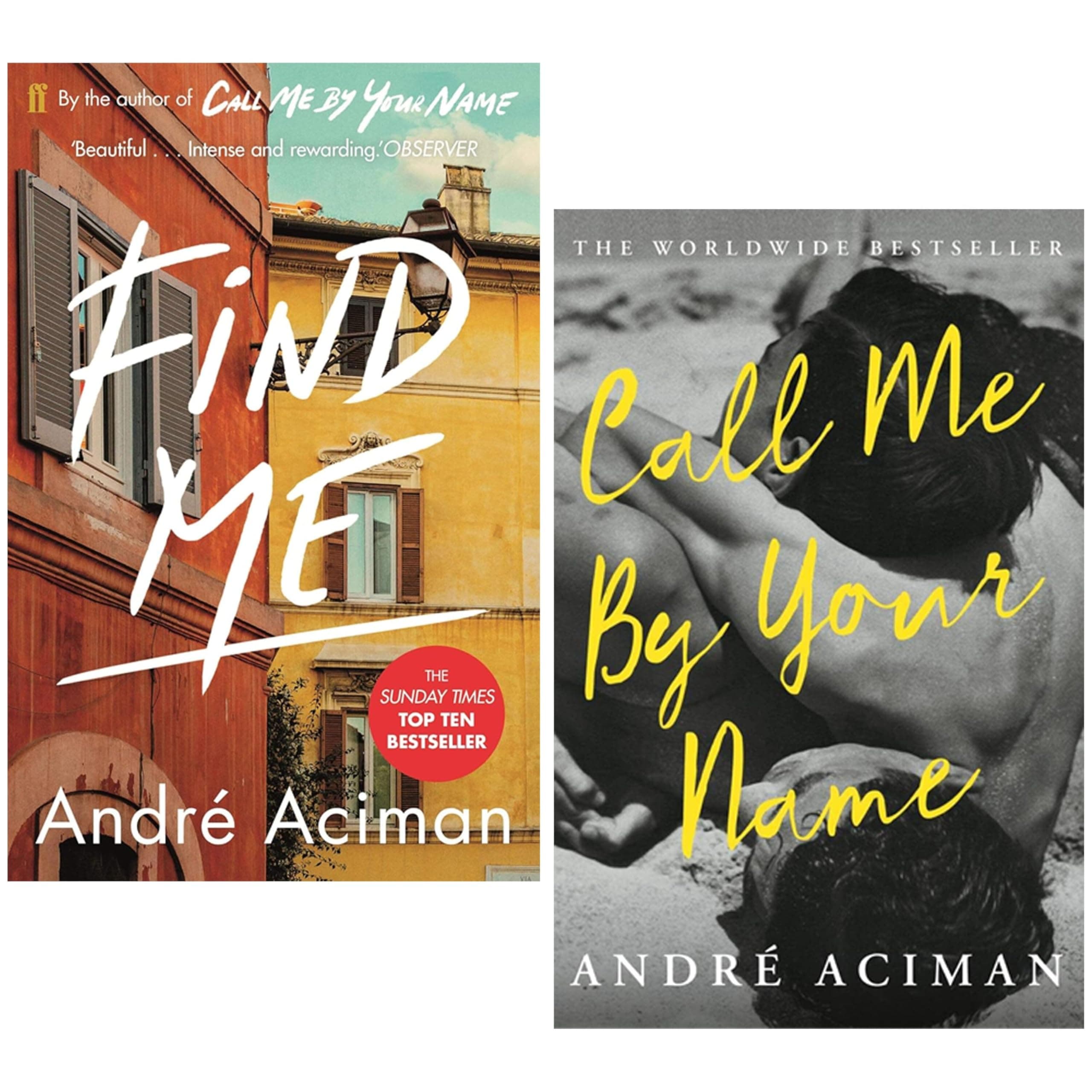 Call Me By Your Name Book Series 2 Books Collection Set By Andre Aciman (Call Me By Your Name: Andre Aciman, Find Me) by Unknown