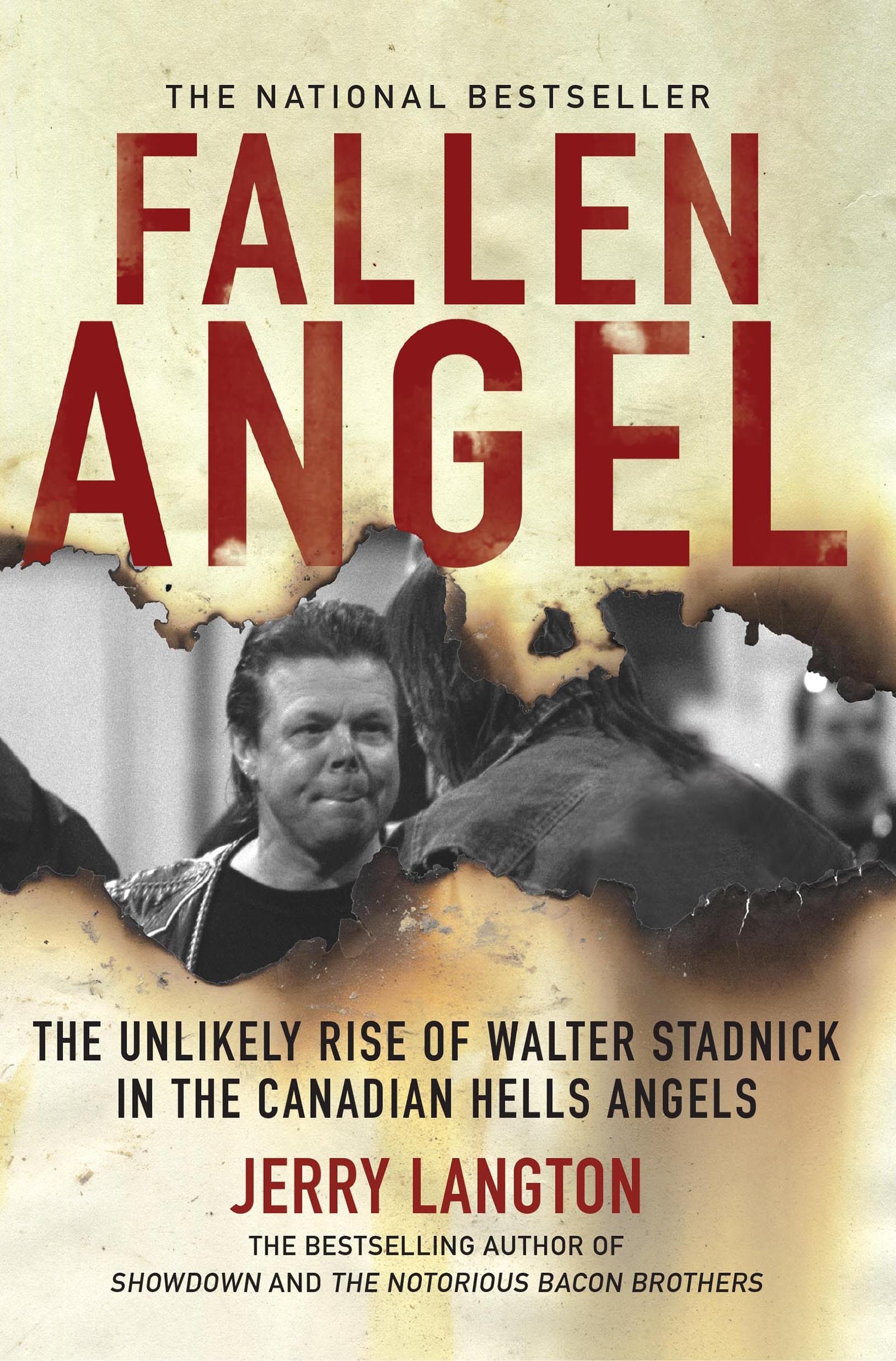 Fallen Angel: The Unlikely Rise of Walter Stadnick and the Canadian Hells Angels by Jerry Langton