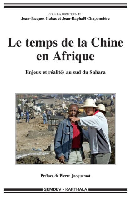 Le temps de la Chine en Afrique: Enjeux et réalités au sud du Sahara