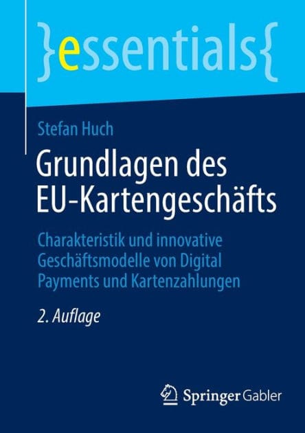 Grundlagen des EU-Kartengeschäfts: Charakteristik und innovative Geschäftsmodelle von Digital Payments und Kartenzahlungen