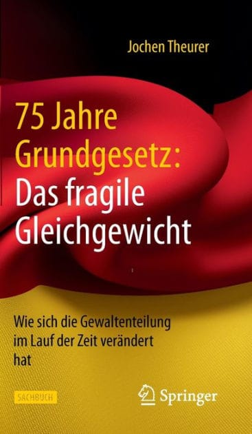 75 Jahre Grundgesetz: Das fragile Gleichgewicht: Wie sich die Gewaltenteilung im Lauf der Zeit verändert hat
