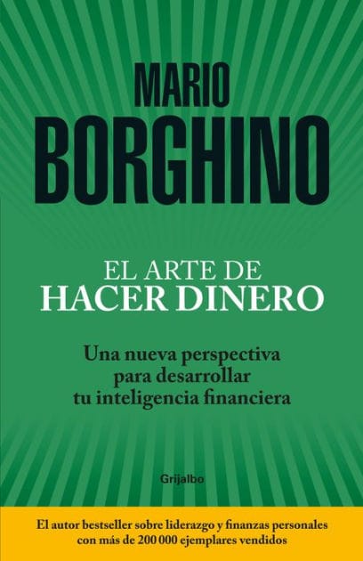 El arte de hacer dinero: Una nueva perspectiva para desarrollar su inteligencia financiera / The Art of Making Money
